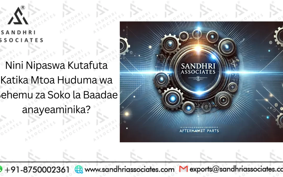Je! Ninapaswa Kutafuta Nini Katika Muuzaji wa Sehemu za Baadaye za Kuaminika?